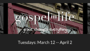Gospel in Life - Tuesdays During Lent